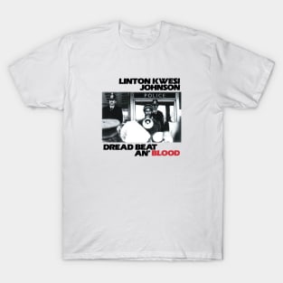 Linton Kwesi Johnson LKJ in Dub Dread Beat An Blood T-Shirt